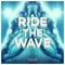 Ride the Wave - Single
