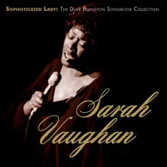 Sophisticated Lady: The Duke Ellington Songbook Collection by Sarah Vaughan album reviews, ratings, credits