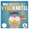 Wah Di Duck Get - Single