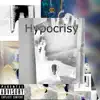 Hypocrisy (feat. Lxrd_Plutxn & Cass) - Single album lyrics, reviews, download
