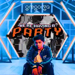We're Having a Party - Single - Gregory Q We're Having a Party - Single - Gregory Q