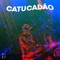 Catucadão - DJ R7 lyrics