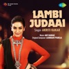 Lambi Judaai - Single