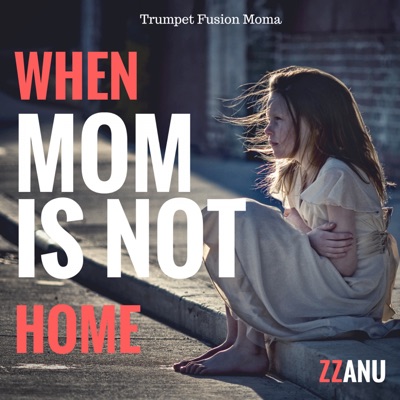Mom Not Home
