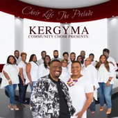 Kergyma Community Choir - I Do Don't You
