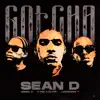 Gotcha (feat. Sean D) - Single album lyrics, reviews, download