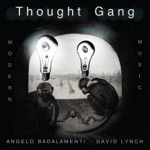 Thought Gang, Angelo Badalamenti & David Lynch - One Dog Bark