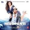 Heropanti (Original Motion Picture Soundtrack) - Sajid-Wajid, Manj Musik, Mustafa Zahid & Bilal Saad