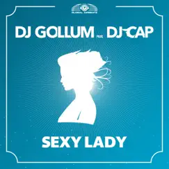 Sexy Lady (feat. DJ Cap) - EP by DJ Gollum album reviews, ratings, credits