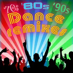 70s, '80s & '90s Dance Remixes (Re-Recorded / Remastered) by Various Artists album reviews, ratings, credits