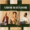 Amor Matador - Single