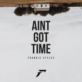 Ain't Got Time artwork