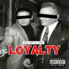 Stream & download Loyalty - Single