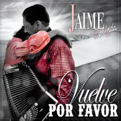 Vuelve por Favor - Single by Jaime de Anda album reviews, ratings, credits