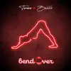 Bend Over - Single album lyrics, reviews, download