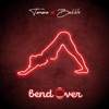Bend Over - Single