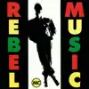 Rebel Music album lyrics, reviews, download
