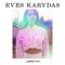 Further Than the Planes Fly - Eves Karydas lyrics