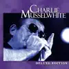 Deluxe Edition: Charlie Musselwhite album lyrics, reviews, download