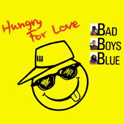 Hungry for Love (Remixes) - Single - Bad Boys Blue