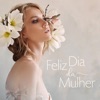 Feliz Dia da Mulher