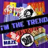 i'M THE TREND - Single album lyrics, reviews, download