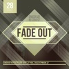 Fade Out 28