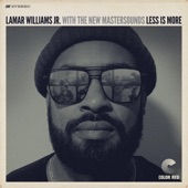 The New Mastersounds With Lamar Williams Jr. - Less Is More