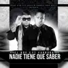 Nadie Tiene Que Saber (feat. Farruko) - Single album lyrics, reviews, download