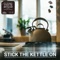 Stick the Kettle On (feat. Scouting for Girls) - Lucy Spraggan lyrics