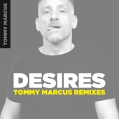 Desires (Tommy Marcus Deep in 98 Remix) artwork