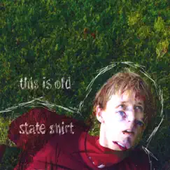 This Is Old by State Shirt album reviews, ratings, credits