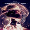 Your Beautiful Legacy - Single