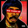 The Gospel of Ike Turn Up album lyrics, reviews, download