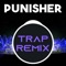 The Punisher (Trap Remix) - The Trap Remix Guys lyrics