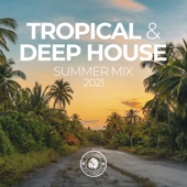 Tropical & Deep House: Summer Mix 2021 artwork