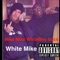 White Mike (feat. Whiteboy Izack) - Mike Mike lyrics
