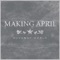 I Wrote This Song - Making April lyrics