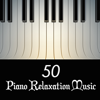 50 Piano Relaxation Music - Relaxing Instrumental Piano Music & Romantic Love Songs to Unwind and Relax (Deluxe Collection) - Piano Music at Twilight