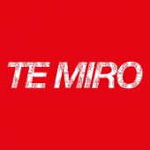 Te Miro (feat. D3llano) artwork