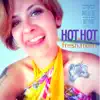 Stream & download Hot Hot Fresh Fresh - Single