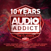 10 Years of Audio Addict Records - The Classics (Part 1) artwork