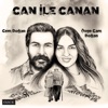 Can ile Canan