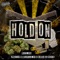 Hold on (feat. Waskilla OG & Biwan La Pauta) - Jmaster lyrics