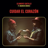 Clemente Castillo - Cuidar el Corazón (feat. Mauricio Sanchez)