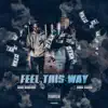 Feel This Way (feat. Ron Suno) - Single album lyrics, reviews, download