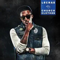 Church Clothes - Lecrae