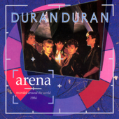 Arena (Recorded Around the World 1984) [Bonus Track Version] - Duran Duran