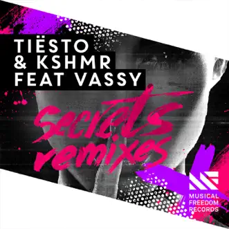 Secrets (Remixes) [feat. Vassy] by Tiësto & KSHMR album reviews, ratings, credits