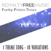 Royalty Free Music: Funky Prince Tunes (1 Theme Song - 10 Variations) album lyrics, reviews, download